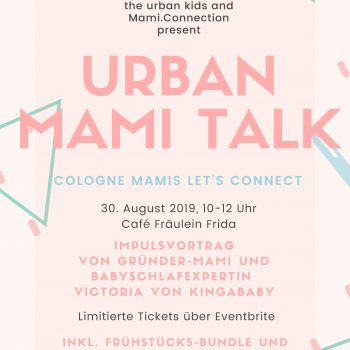 Urban Mami Talk Cologne, Mama Event Köln, Mama-Netzwerk